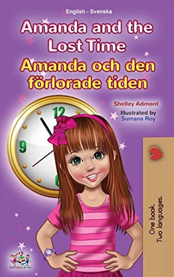 Amanda And The Lost Time (English Swedish Bilingual Book For Kids)-..