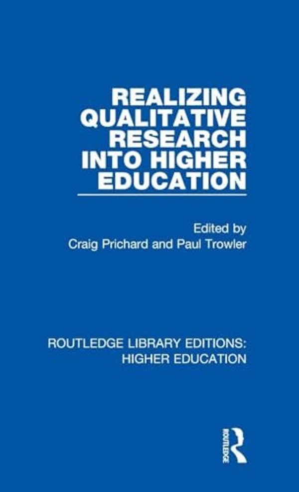 Realizing Qualitative Research Into Higher Education-..