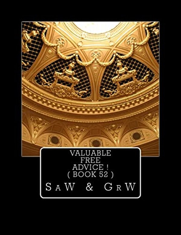 Valuable Free Advice! (Book 52)-..