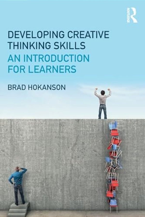 Developing Creative Thinking Skills: An Introduction For Learners-..