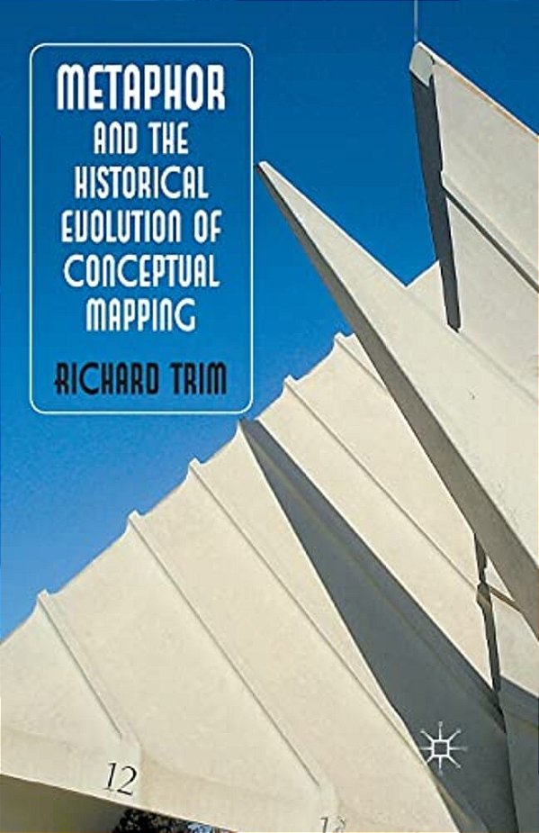 Metaphor And The Historical Evolution Of Conceptual Mapping-..