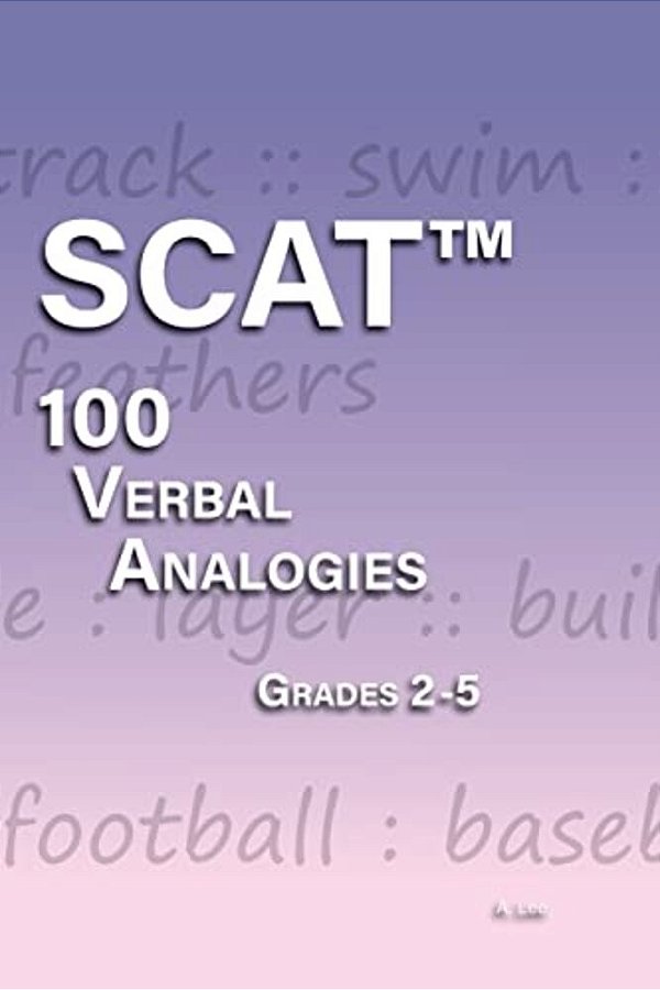 Scat Verbal Analogies Grade 2-5: 100 Analogies - Ultimate Practice-..