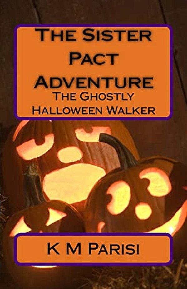 The Sister Pact Adventure: The Ghostly Halloween Walker-..