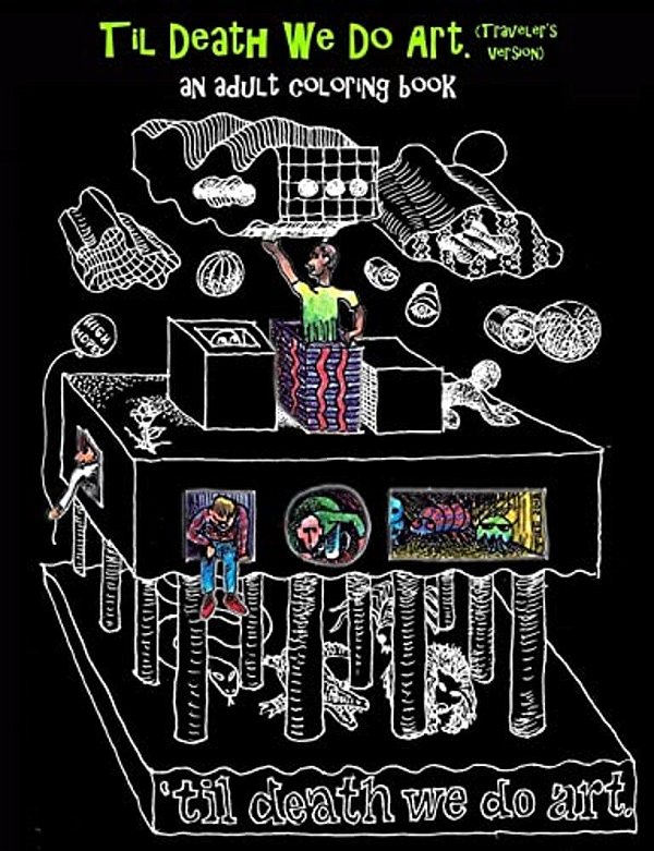 Til Death We Do Art. Traveler's Version, An Adult Coloring Book-..