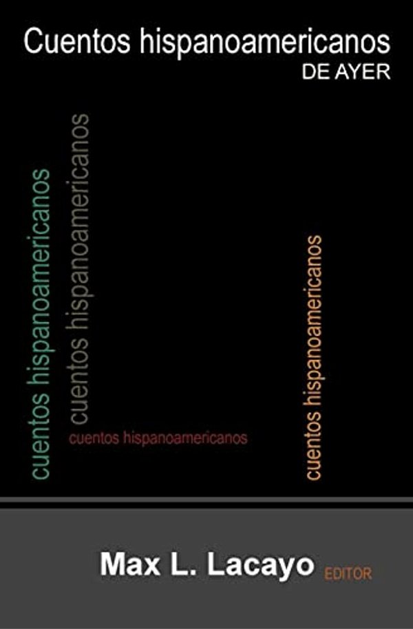 Cuentos Hispanoamericanos De Ayer-..