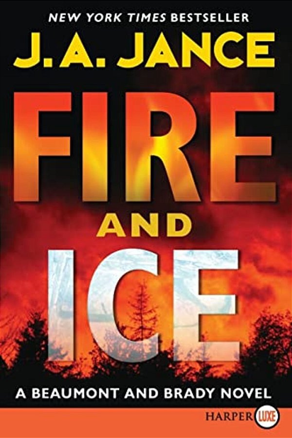 Fire And Ice: A Beaumont And Brady Novel-..