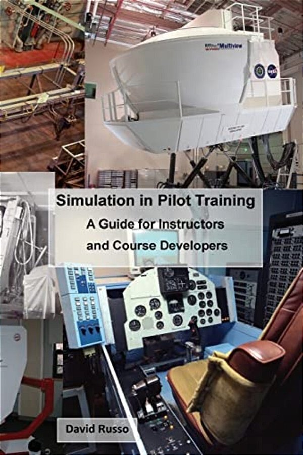 Simulation In Pilot Training: A Guide For Instructors And Course Developers-..
