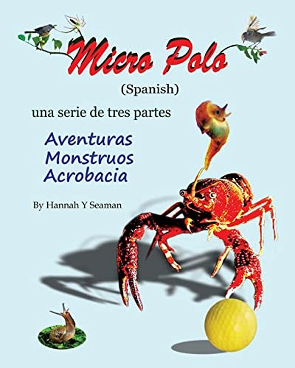 Micro Polo (Spanish): Una Serie De Tres Partes - Aventuras, Monstruos Y Acrobacia-..