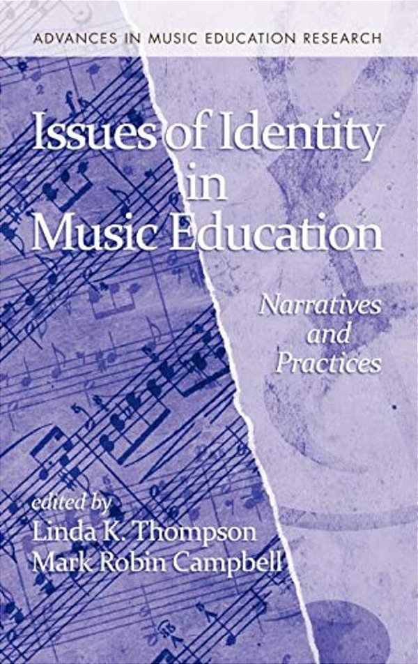 Issues Of Identity In Music Education: Narratives And Practices-..
