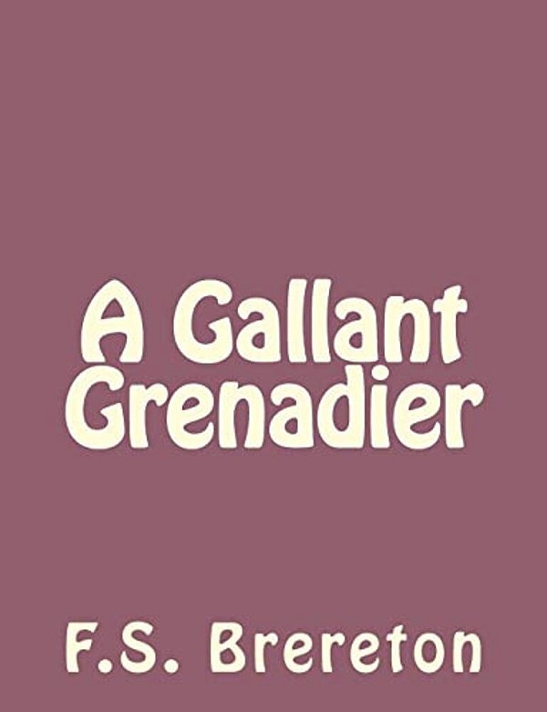 A Gallant Grenadier-..