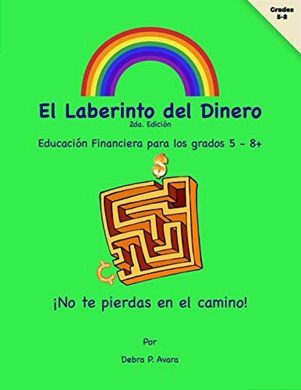 El Laberinto Del Dinero: Educación Financiera Para Los Grados 5 - 8-..