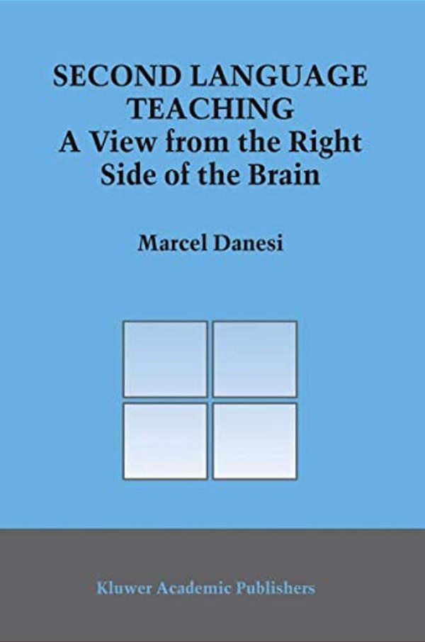 Second Language Teaching: A View From The Right Side Of The Brain-..