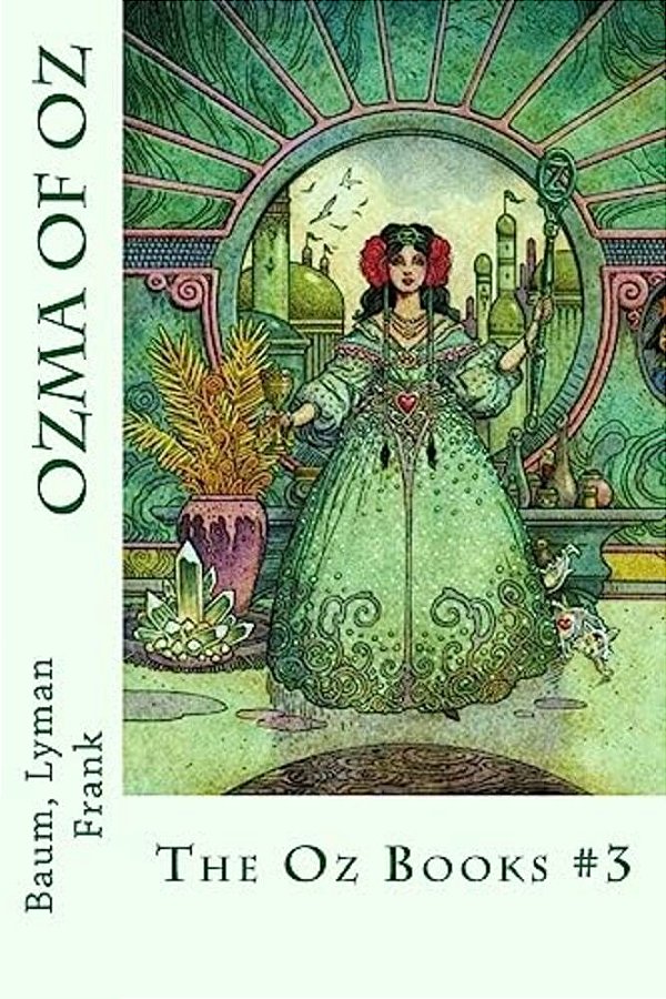 Ozma Of Oz: The Oz Books #3-..