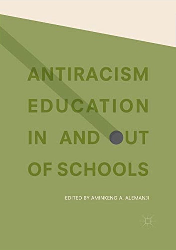 Antiracism Education In And Out Of Schools-..