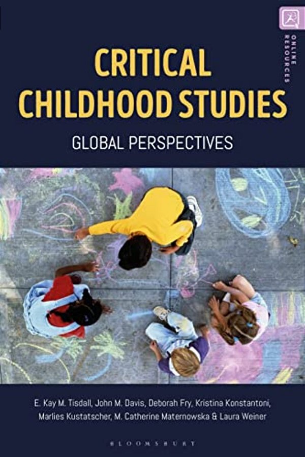 Critical Childhood Studies: Global Perspectives-..