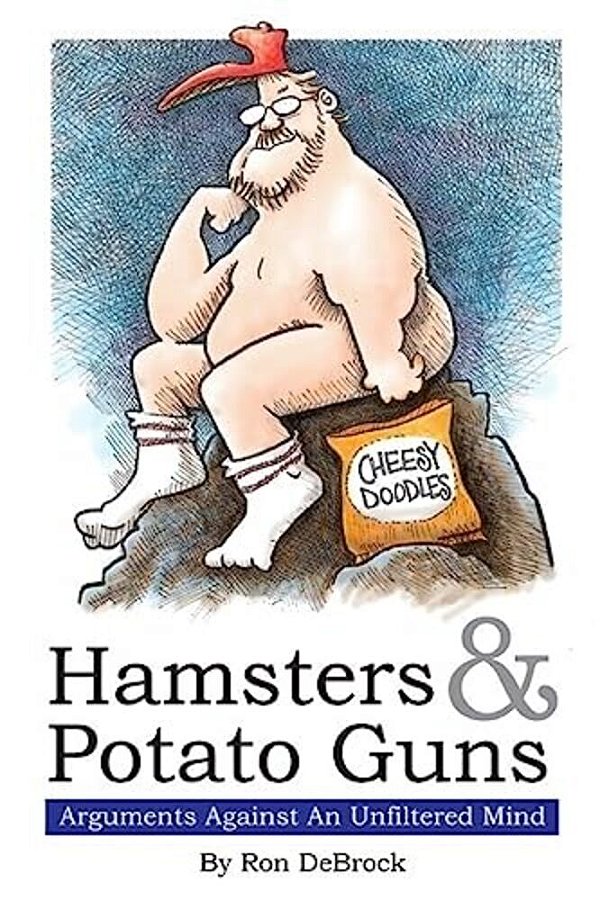 Hamsters & Potato Guns: Arguments Against An Unfiltered Mind-..