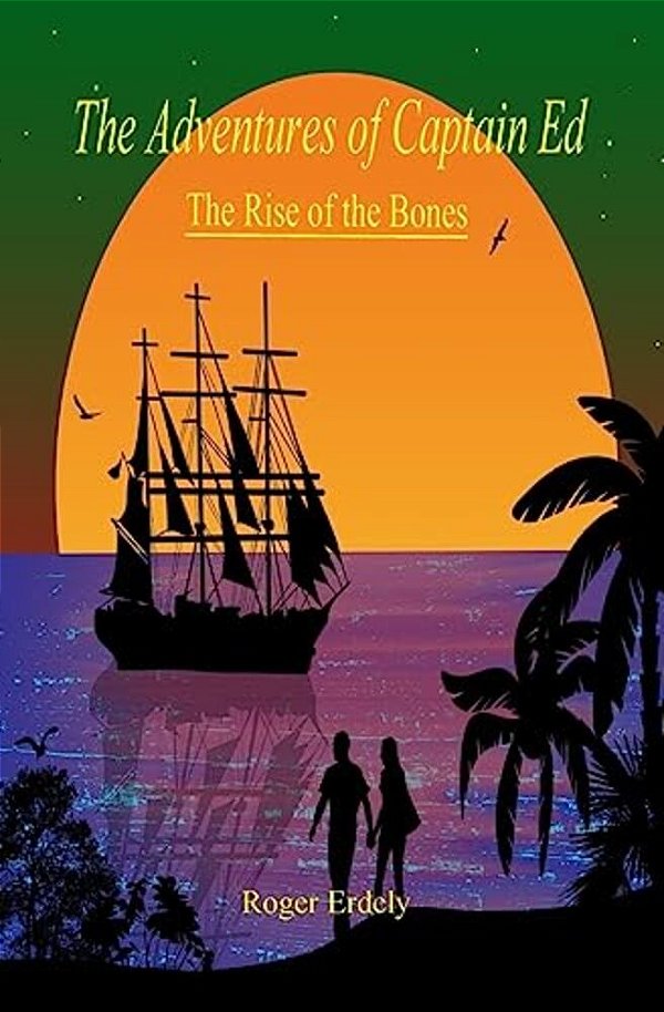 The Adventures Of Captain Ed: The Rise Of The Bones-..