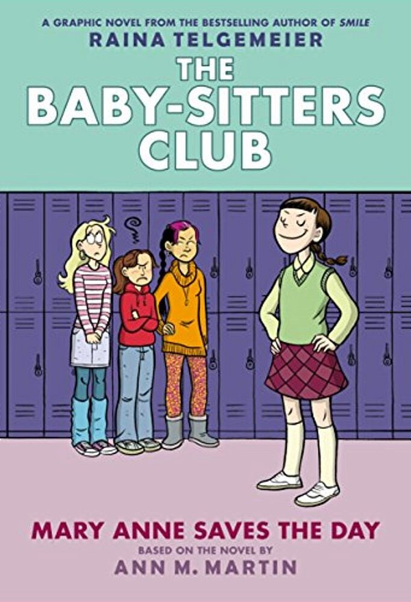 Mary Anne Saves The Day: A Graphic Novel (The Baby-Sitters Club #3): Volume 3-..