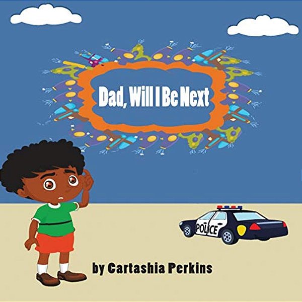 Dad, Will I Be Next-..