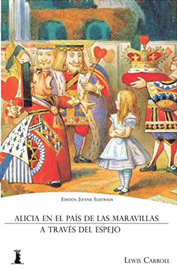 Alicia En El País De Las Maravillas: Y Alicia A Través Del Espejo (Edición Juvenil Ilustrada)-..