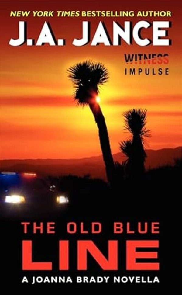 The Old Blue Line: A Joanna Brady Novella-..