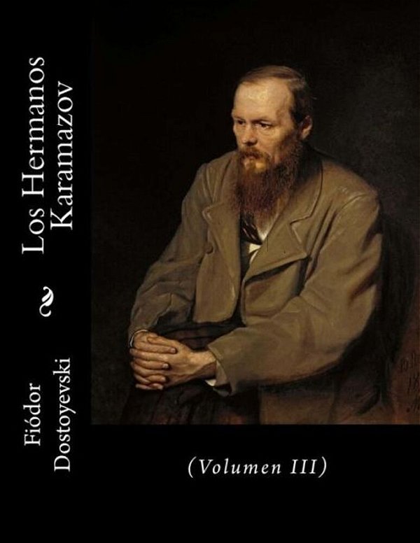 Los Hermanos Karamazov: (Volumen III)-..