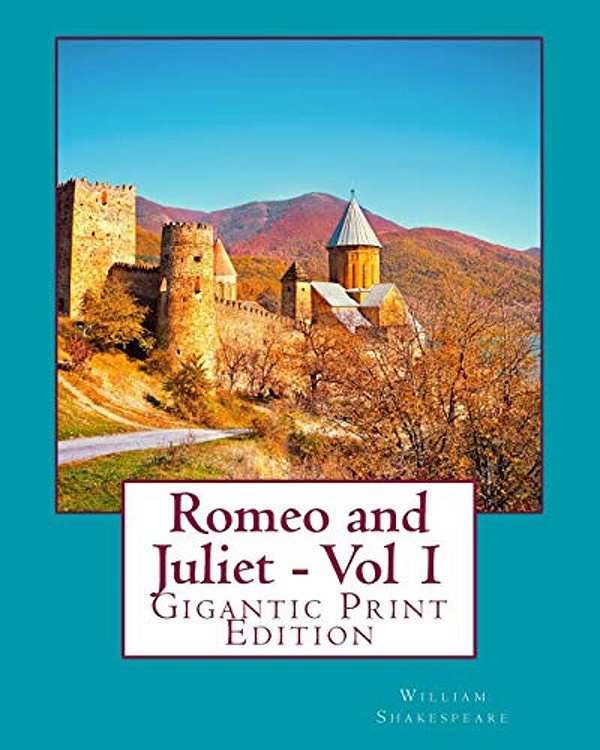 Romeo And Juliet - Vol 1: Gigantic Print Edition-..