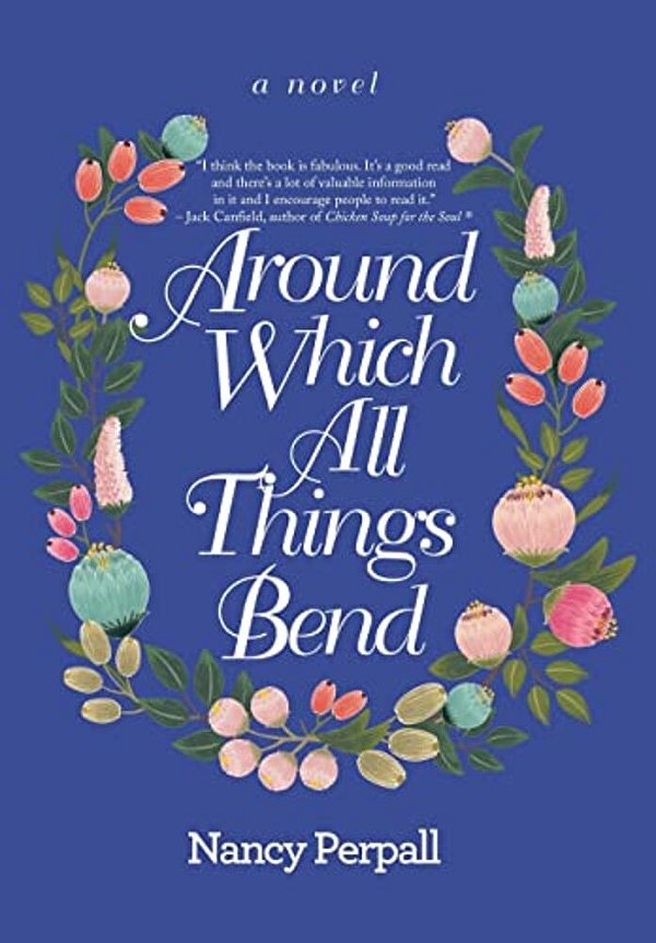 Around Which All Things Bend-..