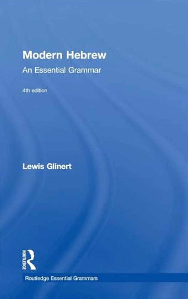 Modern Hebrew: An Essential Grammar-..