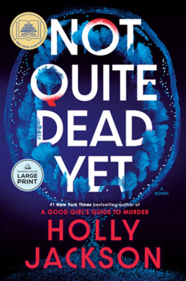 Not Quite Dead Yet: A Gma Book Club Pick-..