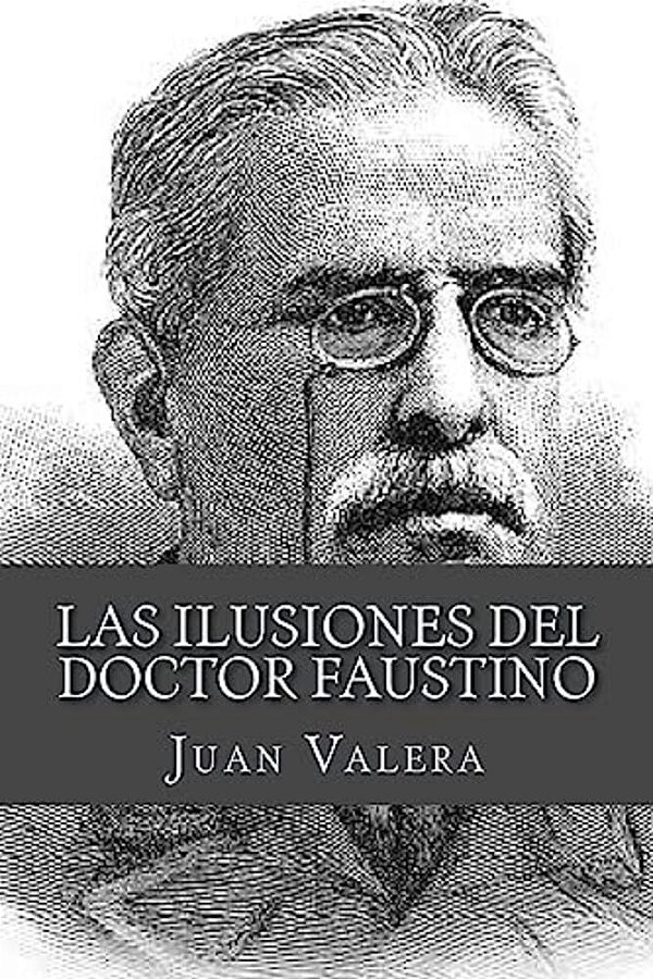 Las Ilusiones Del Doctor Faustino-..