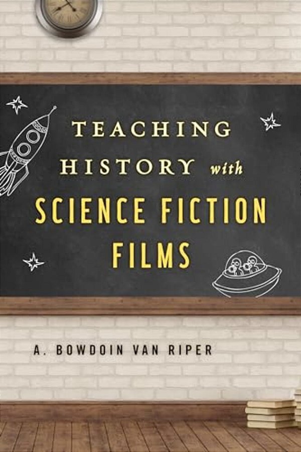 Teaching History With Science Fiction Films-..