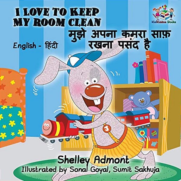 I Love To Keep My Room Clean: English Hindi Bilingual Edition-..