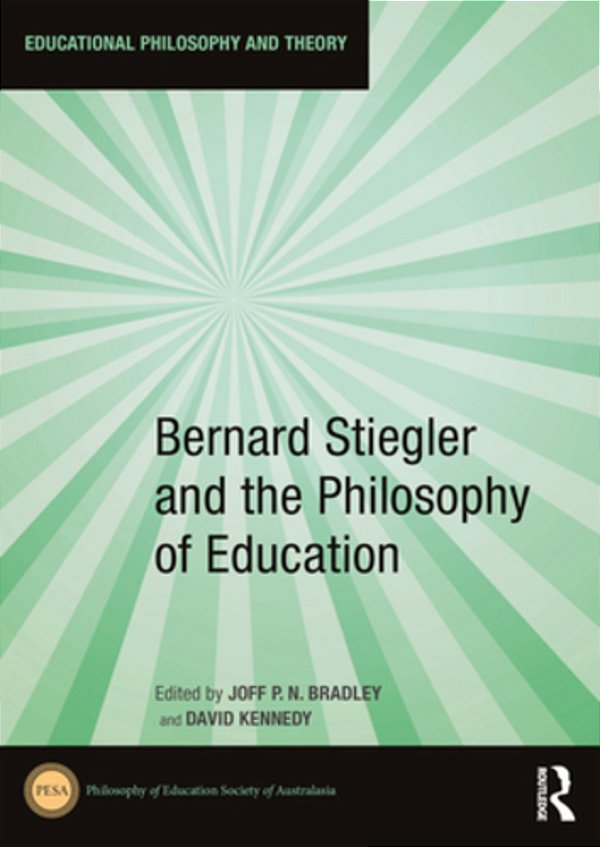 Bernard Stiegler And The Philosophy Of Education-..