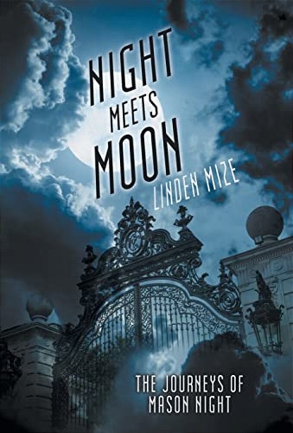 The Journeys Of Mason Night: Night Meets Moon-..