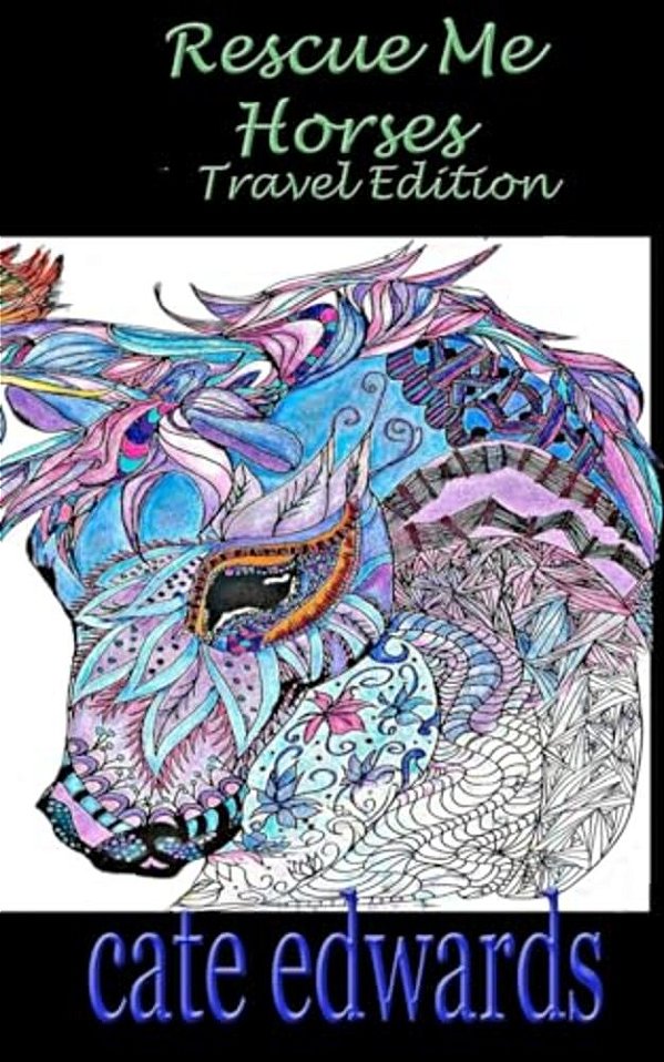 Rescue Me Horses Travel Edition: Elegant Adult Coloring-..
