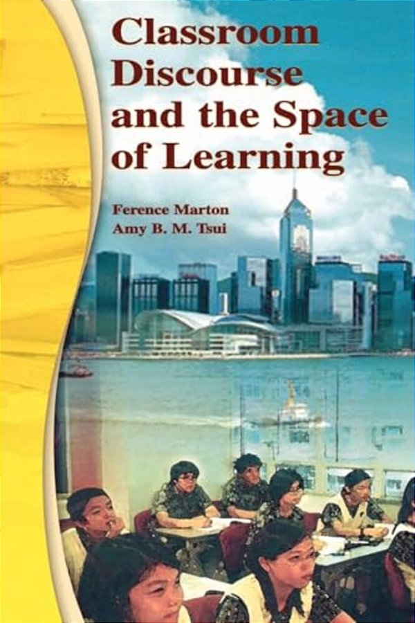 Classroom Discourse And The Space Of Learning-..