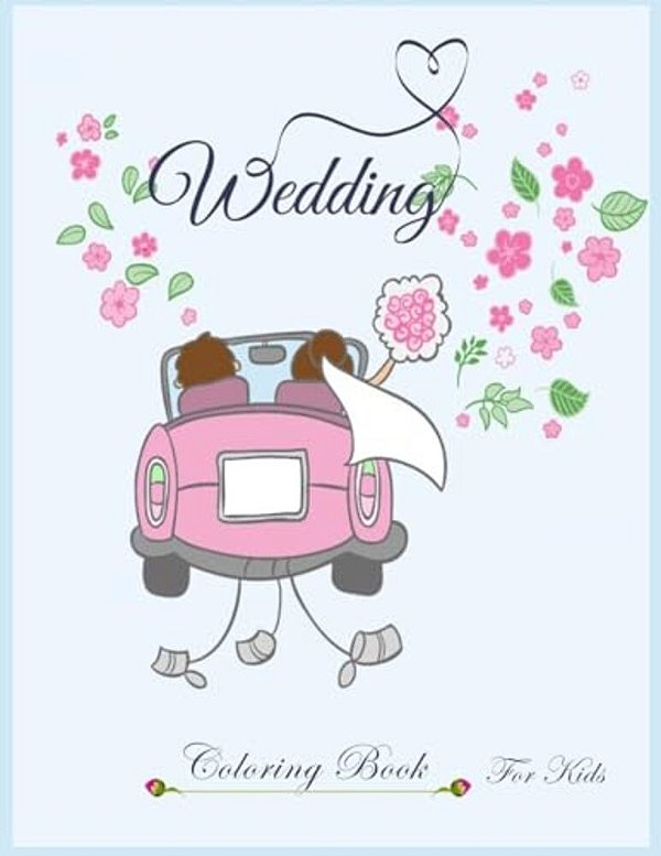 Wedding Coloring Book For Kids: Wedding Coloring Book For Kids-..