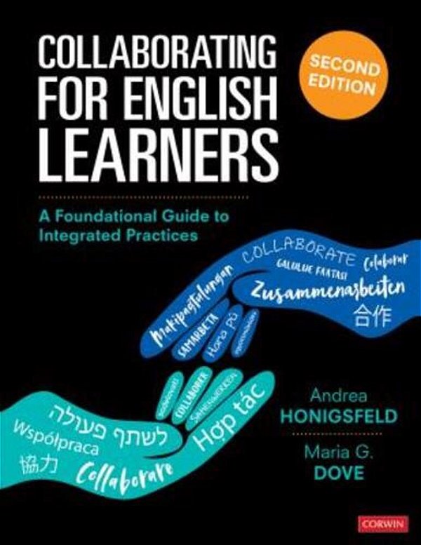 Collaborating For English Learners: A Foundational Guide To Integrated Practices-..
