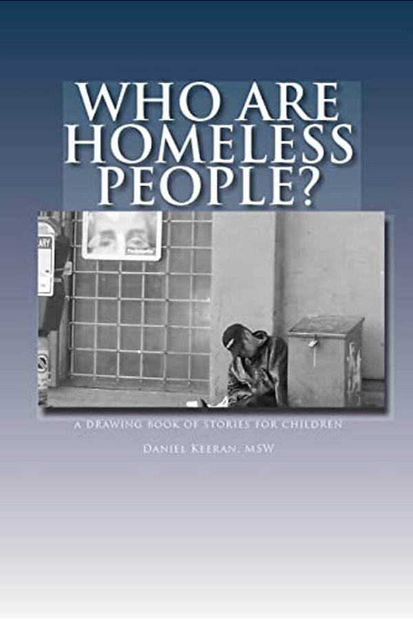 Who Are Homeless People?: A Drawing Book Of Stories For Children-..