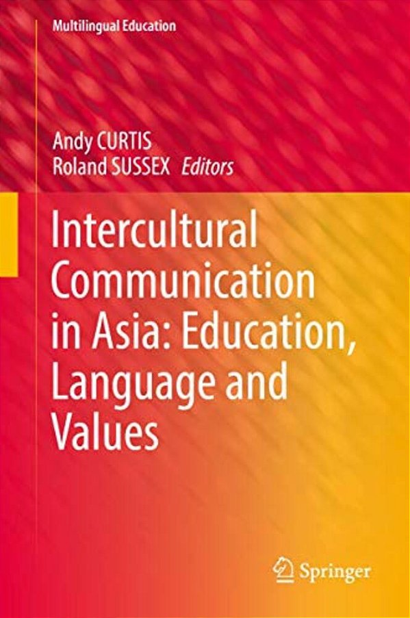 Intercultural Communication In Asia: Education, Language And Values-..