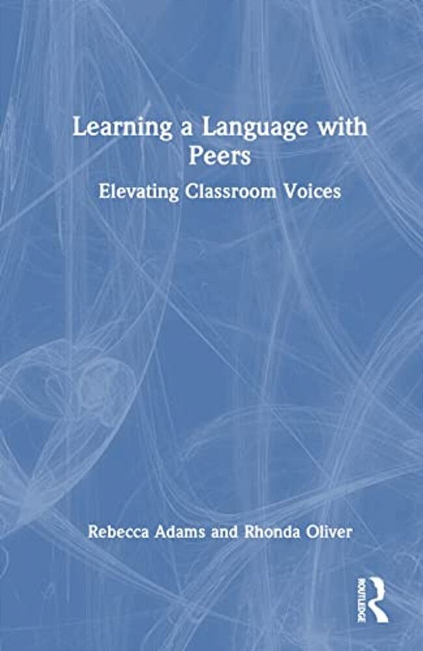 Learning A Language With Peers: Elevating Classroom Voices-..