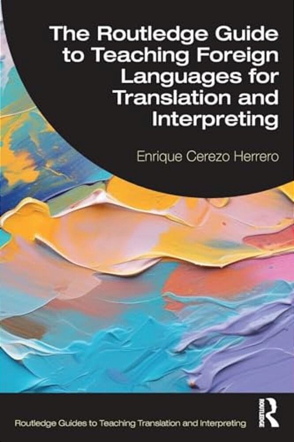 The Routledge Guide To Teaching Foreign Languages For Translation And Interpreting-..