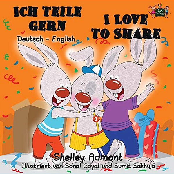 Ich Teile Gern I Love To Share: German English Bilingual Edition-..