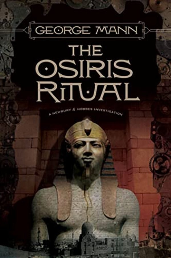 The Osiris Ritual: A Newbury & Hobbes Investigation-..