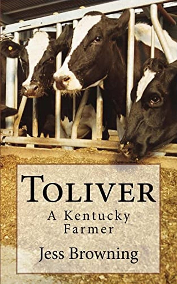 Toliver: A Kentucky Farmer-..