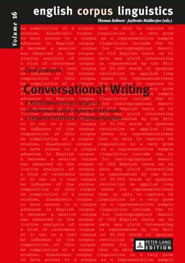 Conversational Writing: A Multidimensional Study Of Synchronous And Supersynchronous Computer-Mediated Communication-..