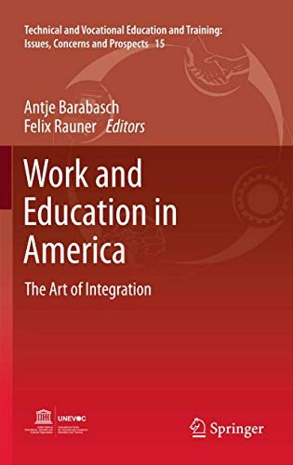 Work And Education In America: The Art Of Integration-..