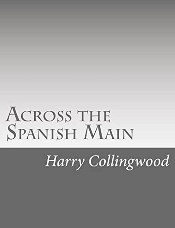 Across The Spanish Main-..