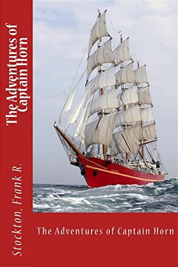 The Adventures Of Captain Horn-..